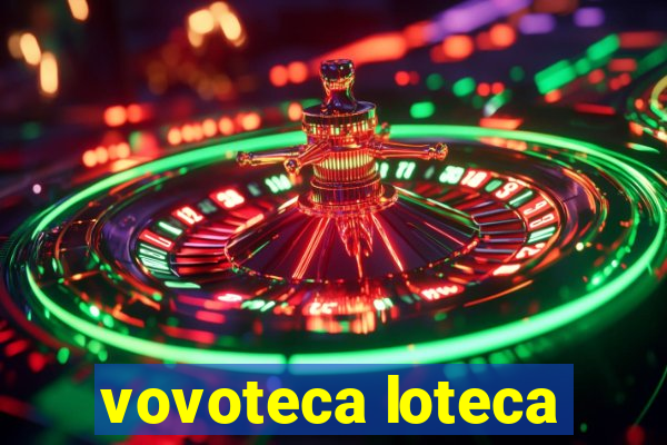 vovoteca loteca